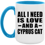 All I Need Is Love And A Cyprus Cat - 15oz Accent Mug Blue