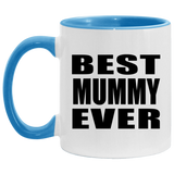 Best Mummy Ever - 11oz Accent Mug Blue