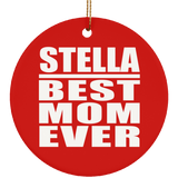 Stella Best Mom Ever - Circle Ornament
