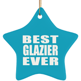 Best Glazier Ever - Star Ornament