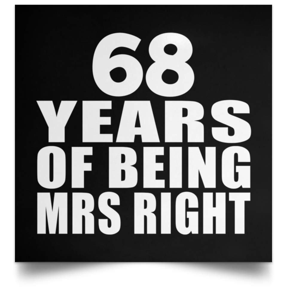 68th Anniversary 68 Years Of Being Mrs Right - Poster Square
