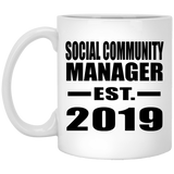 Social Community Manager Established EST. 2019 - 11oz Coffee Mug