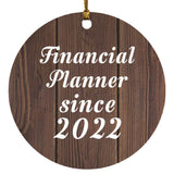 Financial Planner Since 2022 - Circle Ornament D