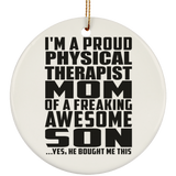 Proud Physical Therapist Mom Of Awesome Son - Circle Ornament
