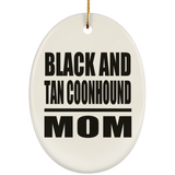Black And Tan Coonhound Mom - Oval Ornament