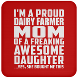Proud Dairy Farmer Mom Of Awesome Daughter - Drink Coaster