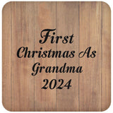 First Christmas As Grandma 2024 - Drink Coaster C
