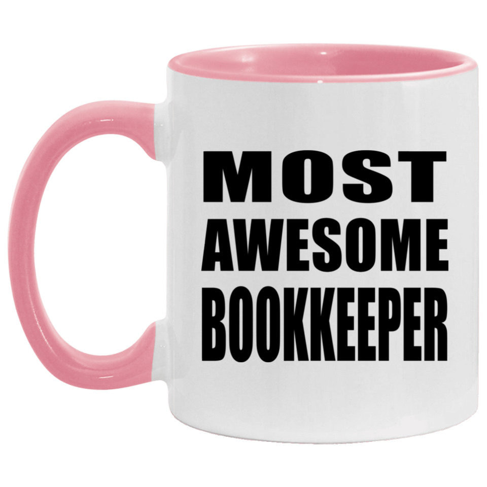 Most Awesome Bookkeeper - 11oz Accent Mug Pink