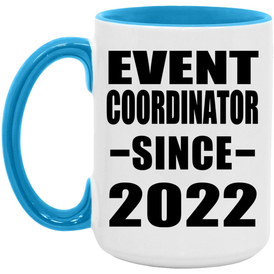 Event Coordinator Since 2022 - 15oz Accent Mug Blue
