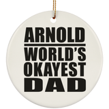 Arnold World's Okayest Dad - Circle Ornament