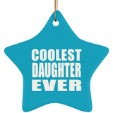 Coolest Daughter Ever - Star Ornament
