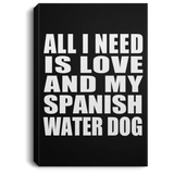 All I Need Is Love And My Spanish Water Dog - Canvas Portrait