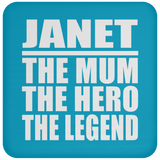 Janet The Mum The Hero The Legend - Drink Coaster