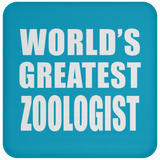 World's Greatest Zoologist - Drink Coaster