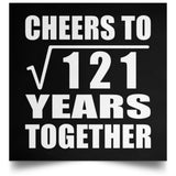 11th Anniversary Cheers To Square Root of 121 Years Together - Poster Square