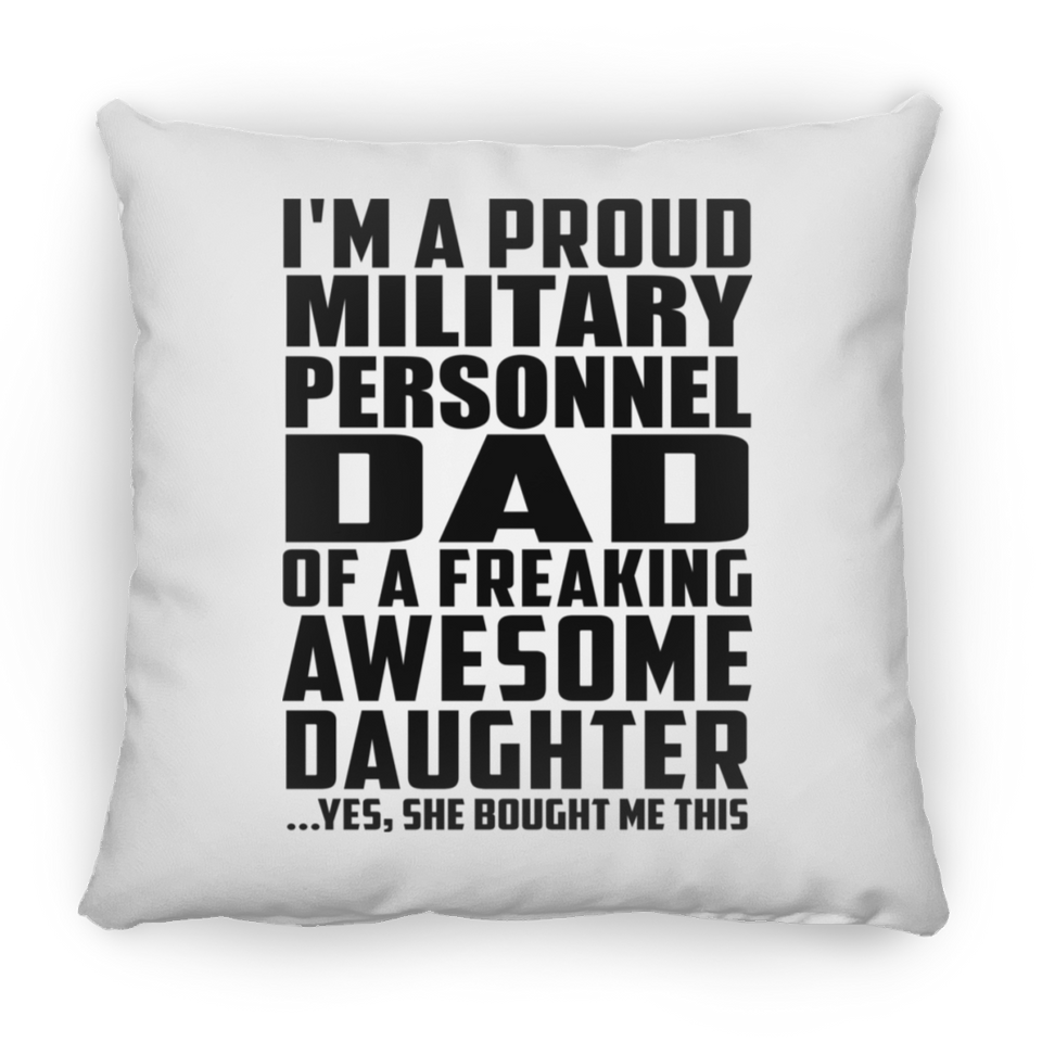 Proud Military Personnel Dad Of Awesome Daughter - Throw Pillow