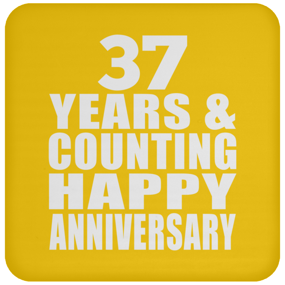 Happy 37th Anniversary 37 Years & Counting - Drink Coaster