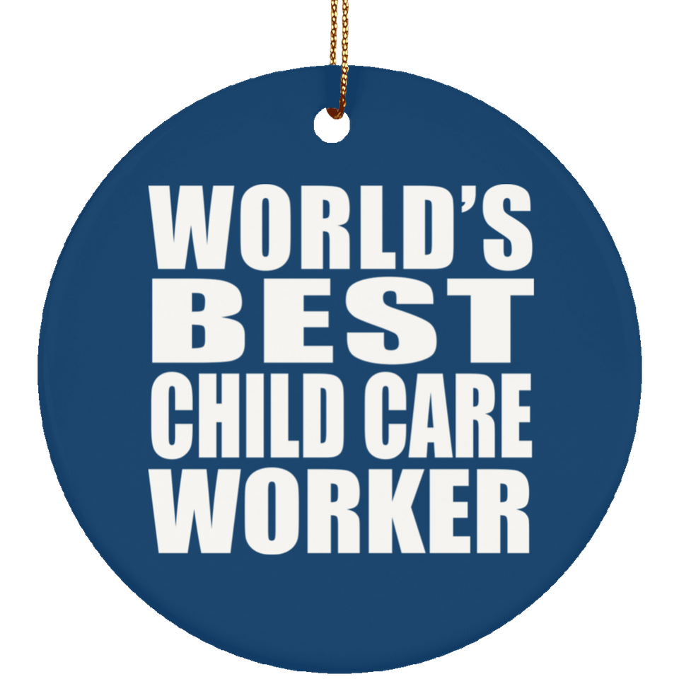 World's Best Child Care Worker - Circle Ornament
