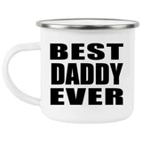 Best Daddy Ever - 12oz Camping Mug