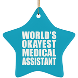 World's Okayest Medical Assistant - Star Ornament