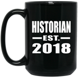 Historian Established EST. 2018 - 15 Oz Coffee Mug Black