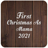 First Christmas As Mama 2021 - Drink Coaster D