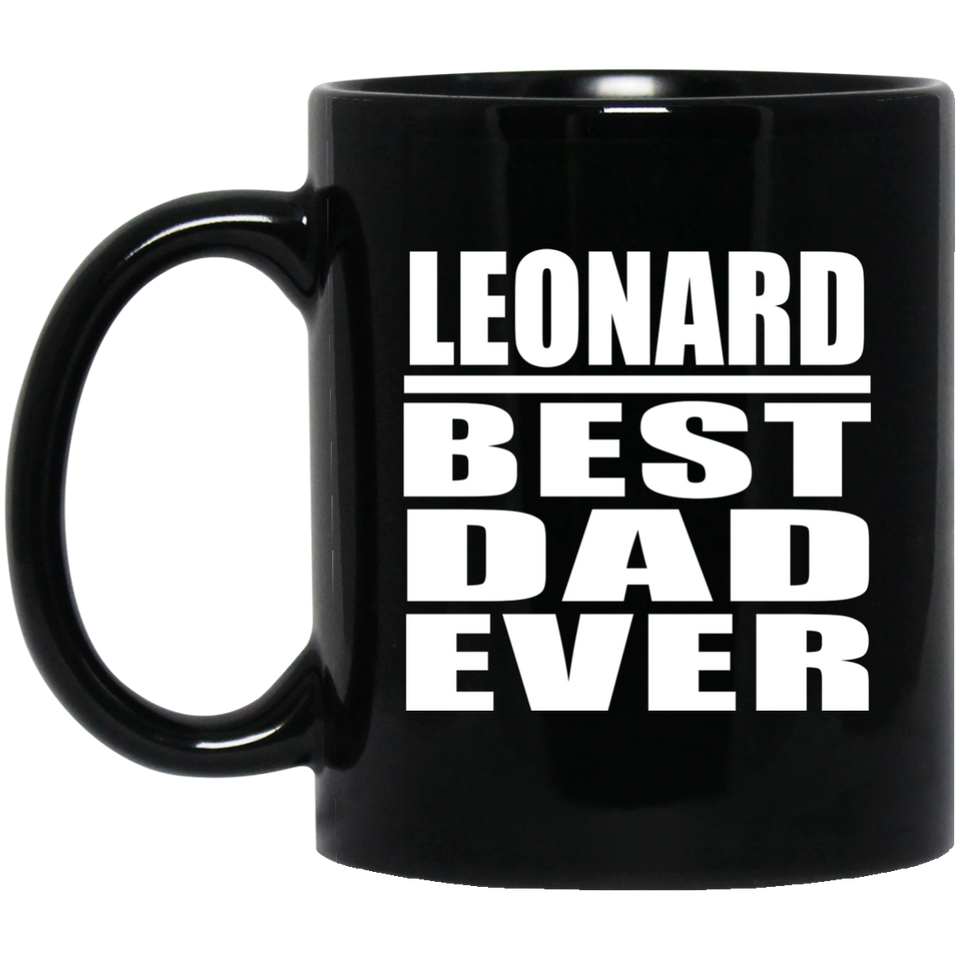 Leonard Best Dad Ever - 11 Oz Coffee Mug Black
