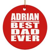 Adrian Best Dad Ever - Circle Ornament