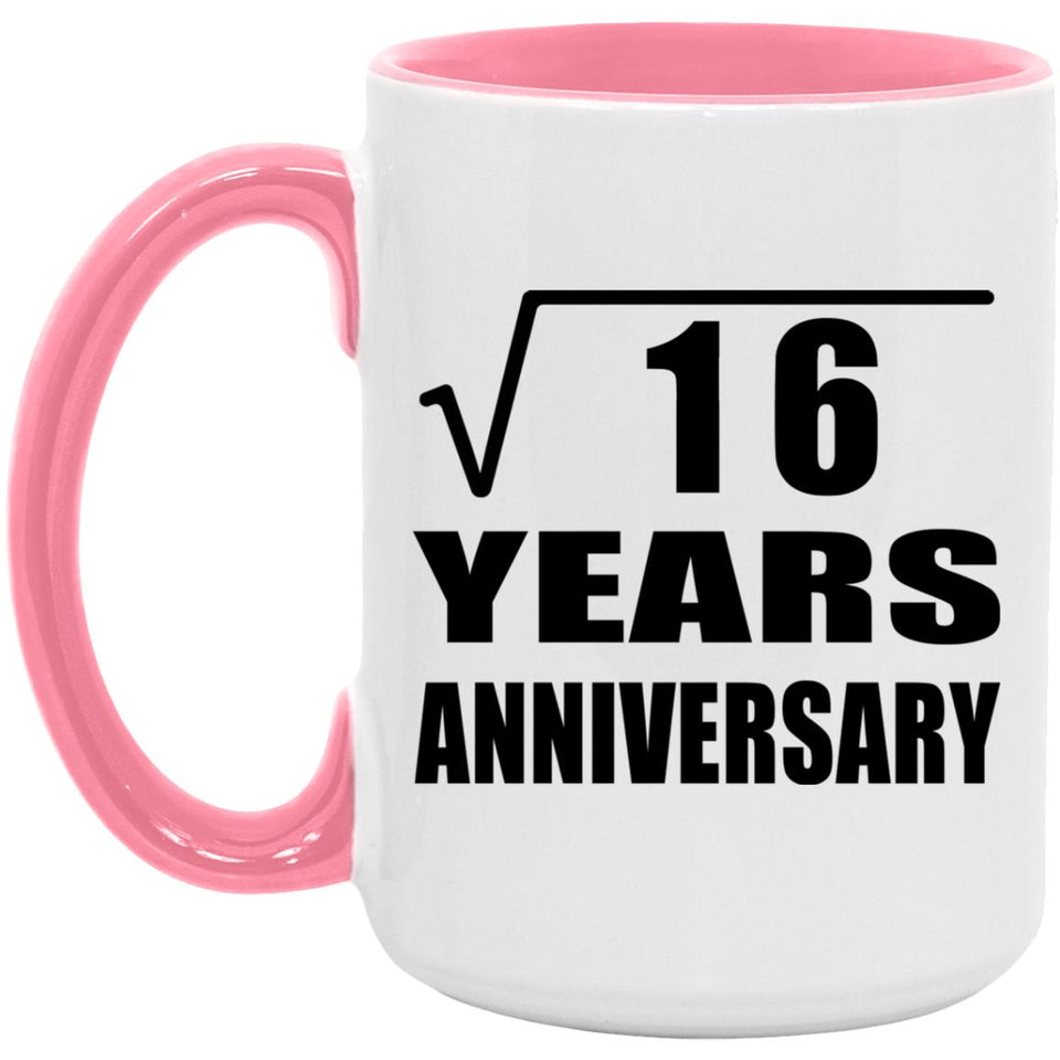 4th Anniversary Square Root of 16 Years Anniversary - 15oz Accent Mug Pink