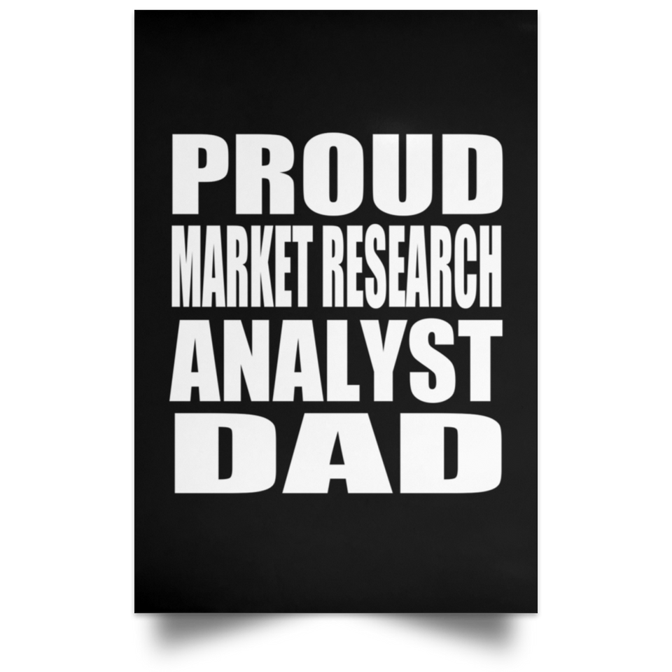 Proud Market Research Analyst Dad - Poster Portrait