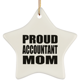 Proud Accountant Mom - Star Ornament
