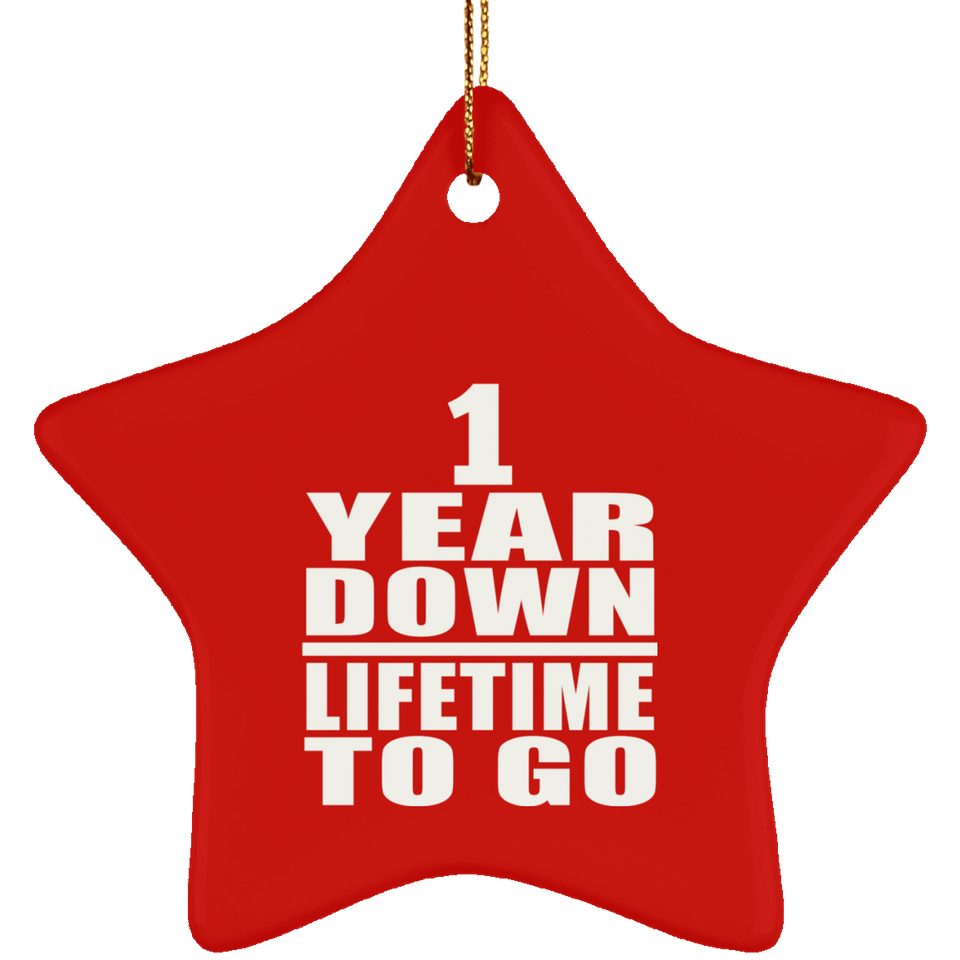 1st Anniversary 1 Year Down Lifetime To Go - Star Ornament