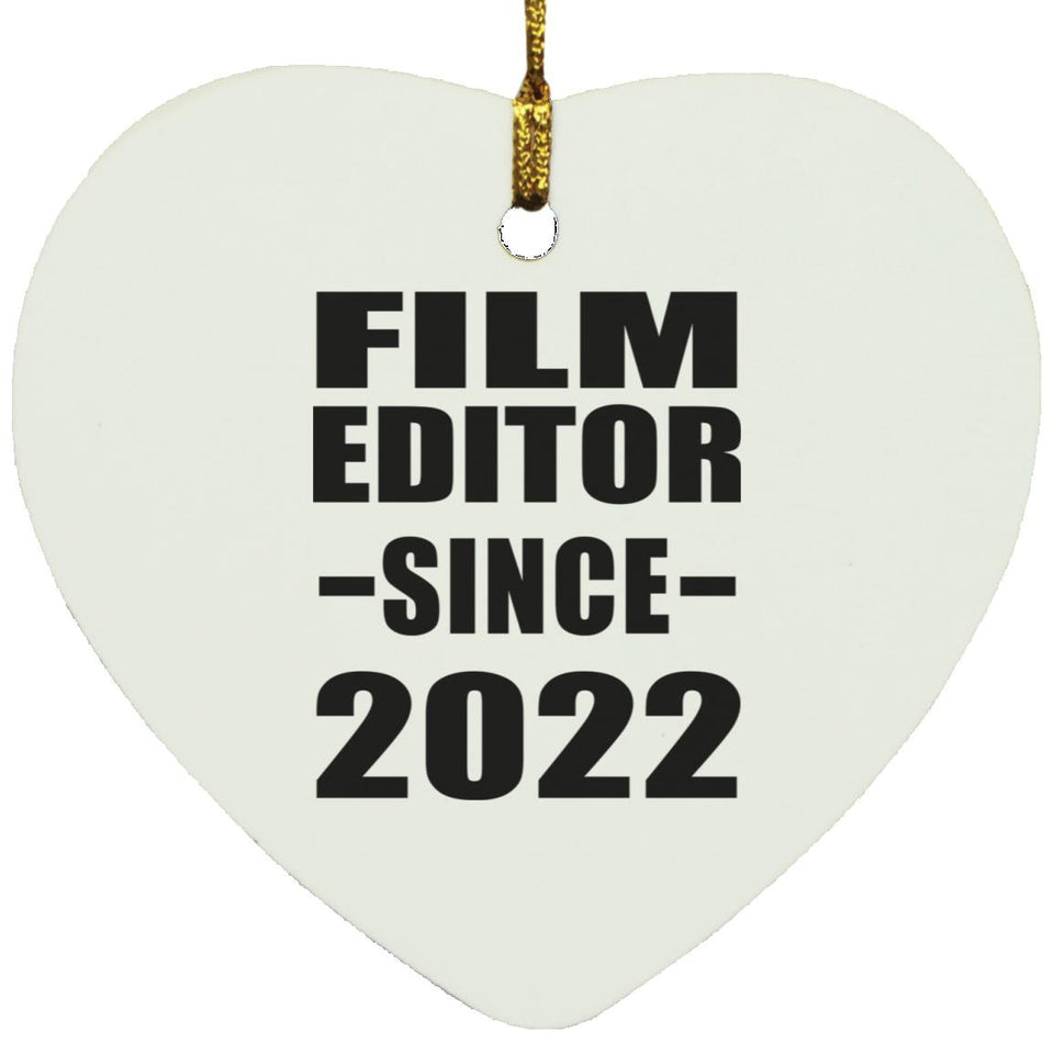Film Editor Since 2022 - Heart Ornament
