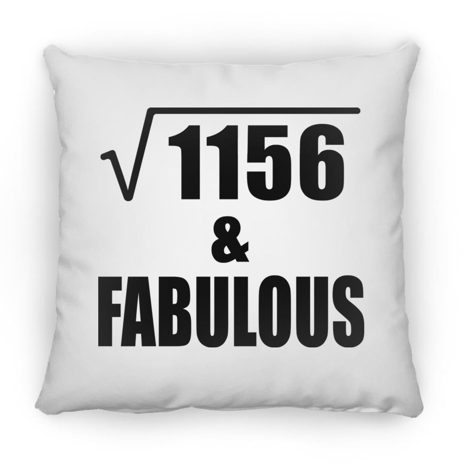 34th Birthday Square Root of 1156 & Fabulous - Throw Pillow