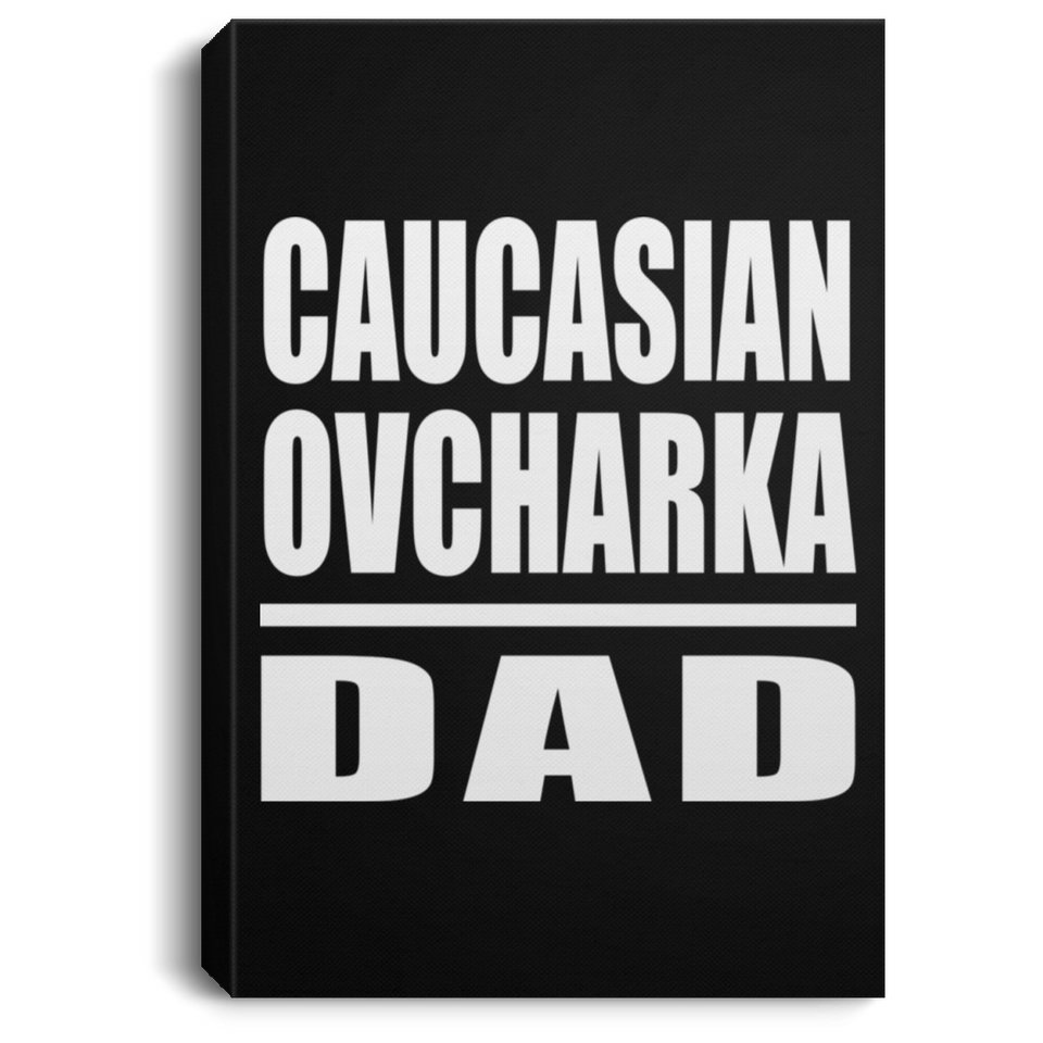 Caucasian Ovcharka Dad - Canvas Portrait