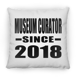 Museum Curator Since 2018 - Throw Pillow