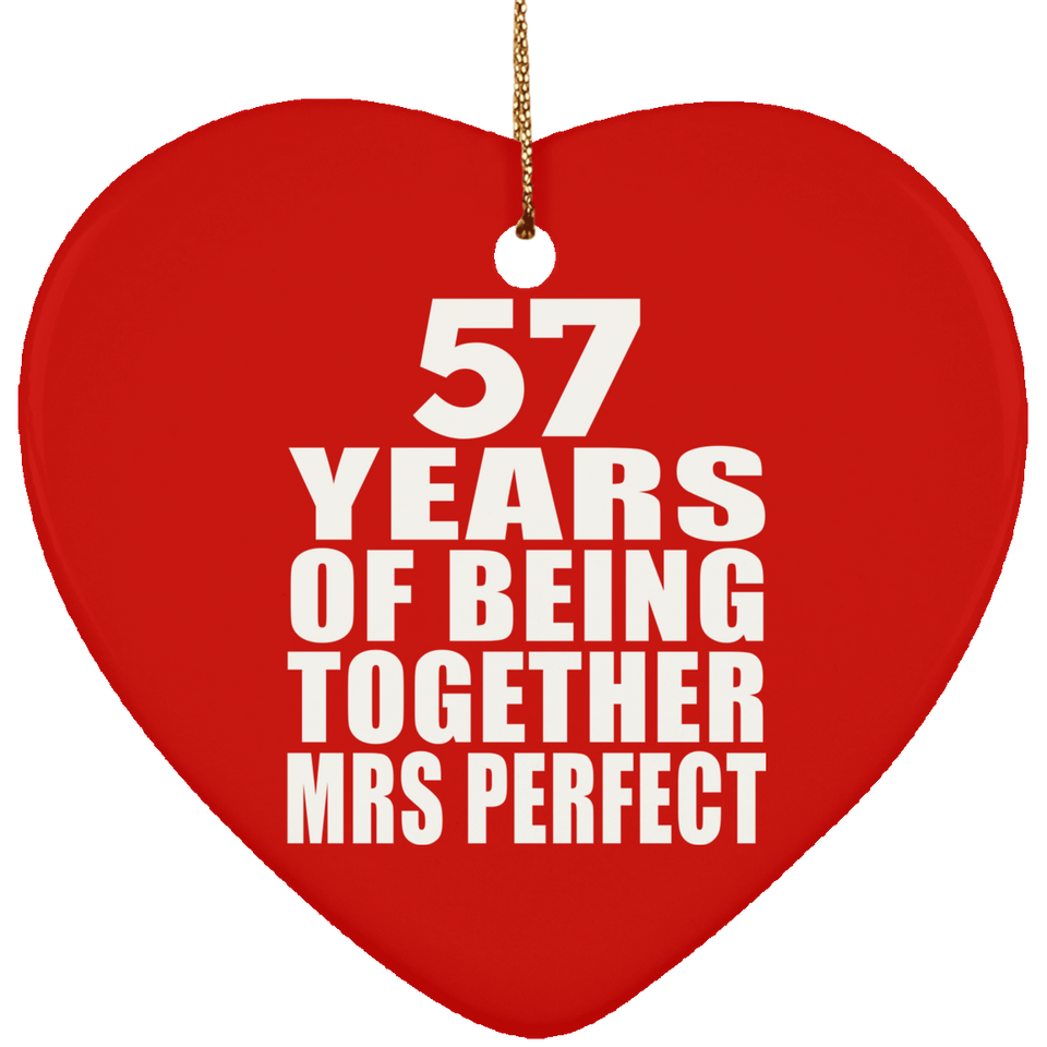 57th Anniversary 57 Years Of Being Mrs Perfect - Heart Ornament