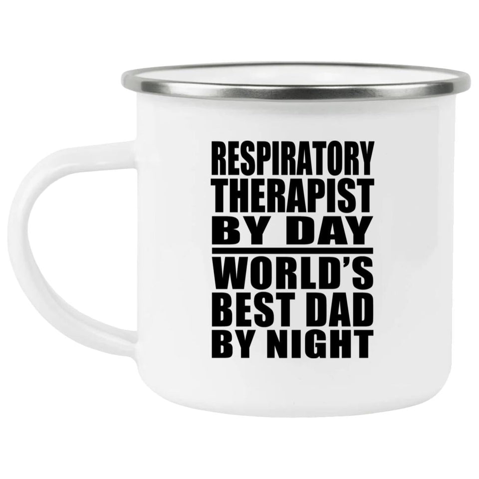 Respiratory Therapist By Day World's Best Dad By Night - 12oz Camping Mug