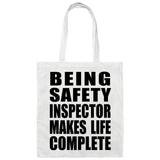 Being Safety Inspector Makes Life Complete - Tote Bag White