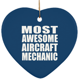 Most Awesome Aircraft Mechanic - Heart Ornament