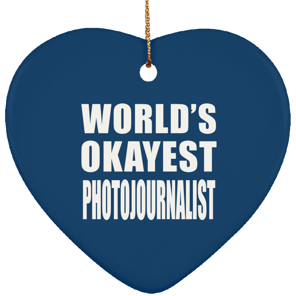 World's Okayest Photojournalist - Heart Ornament