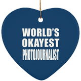 World's Okayest Photojournalist - Heart Ornament