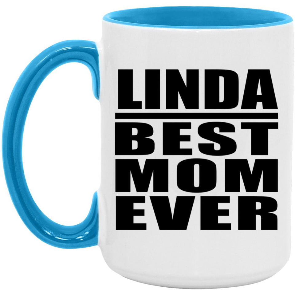 Linda Best Mom Ever - 15oz Accent Mug Blue
