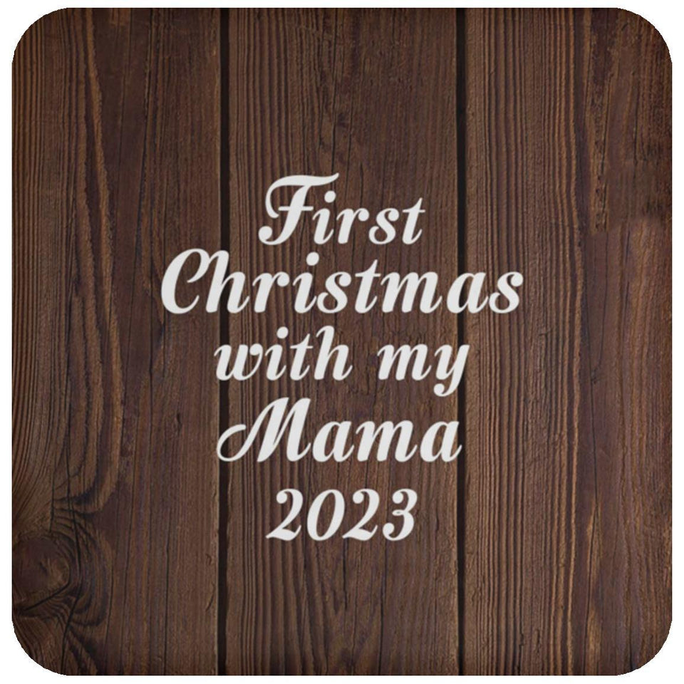 First Christmas With My Mama 2023 - Drink Coaster D