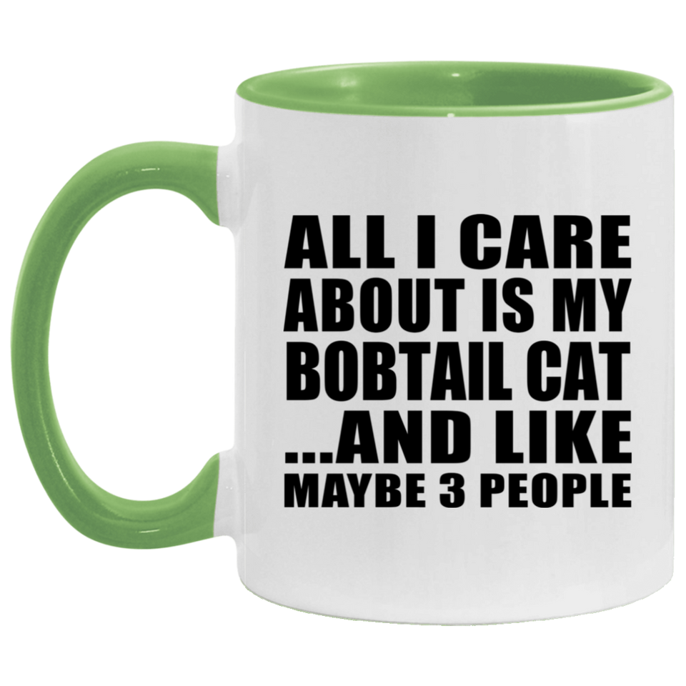 All I Care About Is My Bobtail Cat - 11oz Accent Mug Green
