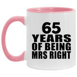 65th Anniversary 65 Years Of Being Mrs Right - 11oz Accent Mug Pink