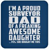 Proud Surveyor Dad Of Awesome Daughter - Drink Coaster