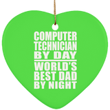 Computer Technician By Day World's Best Dad By Night - Heart Ornament