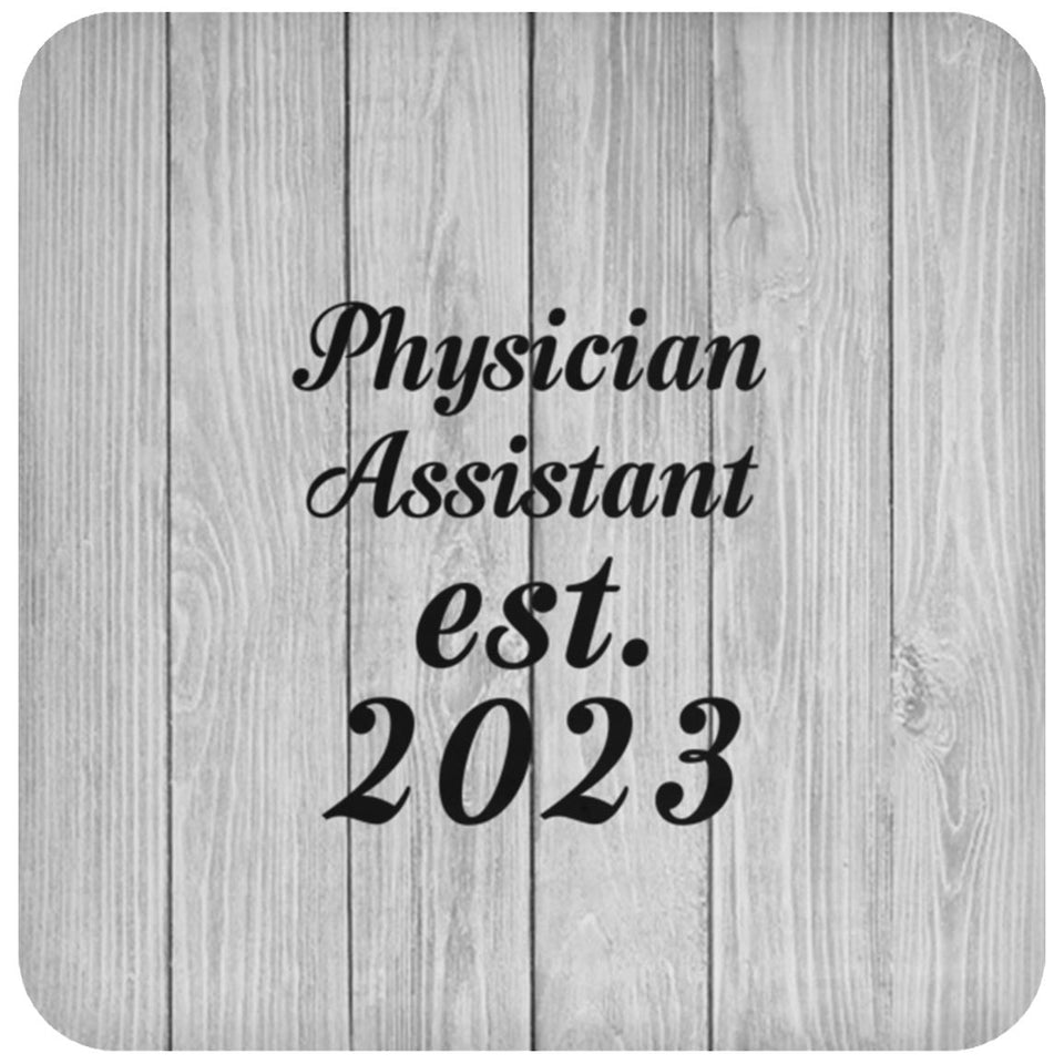Physician Assistant Established Est. 2023 - Drink Coaster F