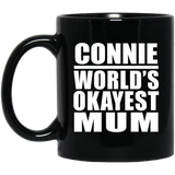 Connie World's Okayest Mum - 11 Oz Coffee Mug Black